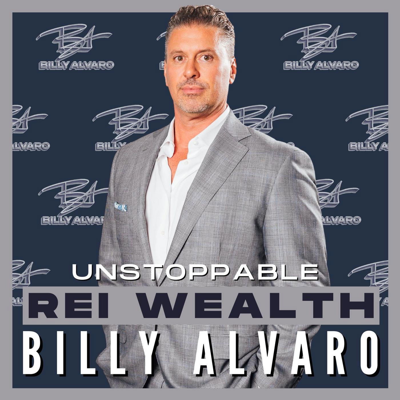 Unstoppable REI Wealth by Billy Alvaro