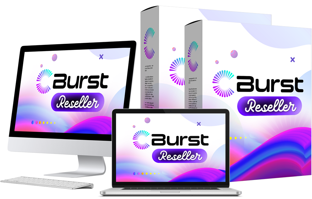 Burst | Reseller